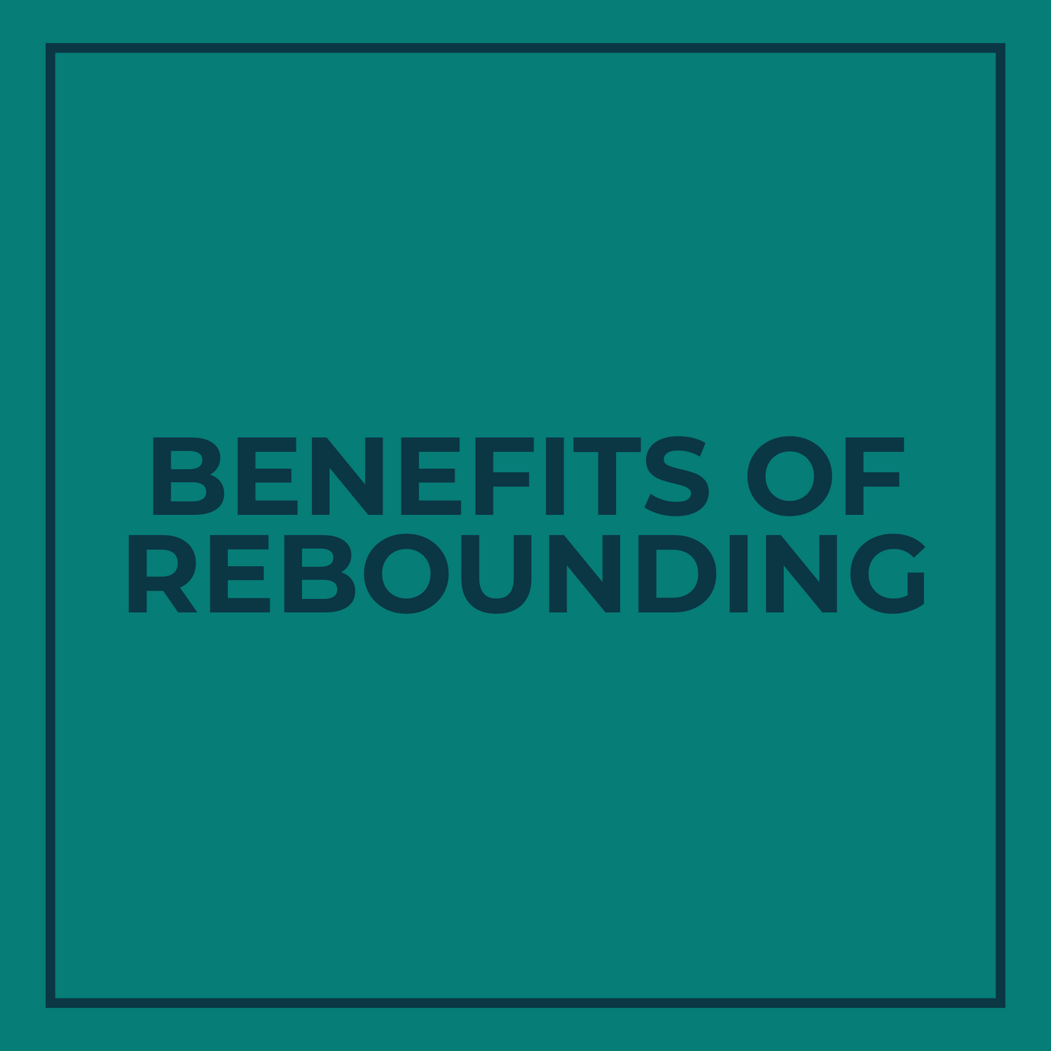 Benefits of Rebounding